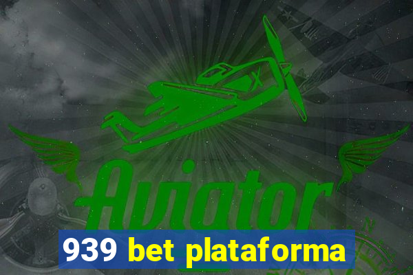 939 bet plataforma